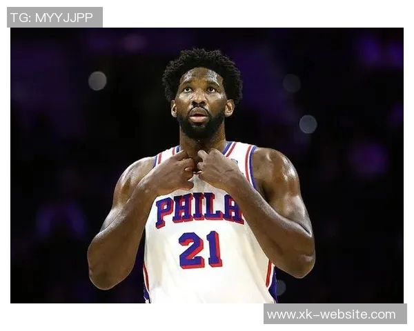 恩比德半场表现出色10投7中砍下19分助力球队进攻火力全开